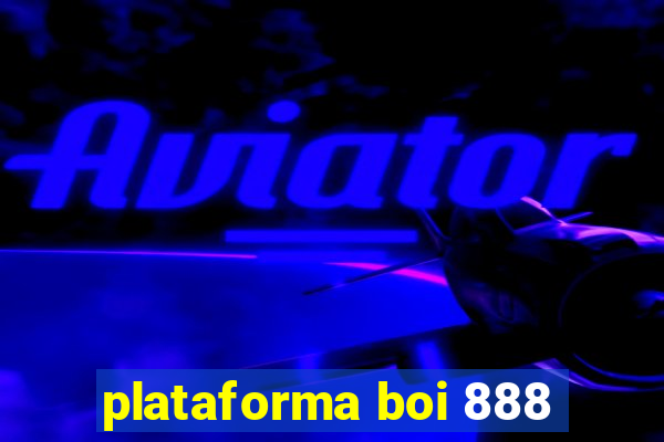 plataforma boi 888